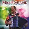 Mick Fontaine - Danse et chanson